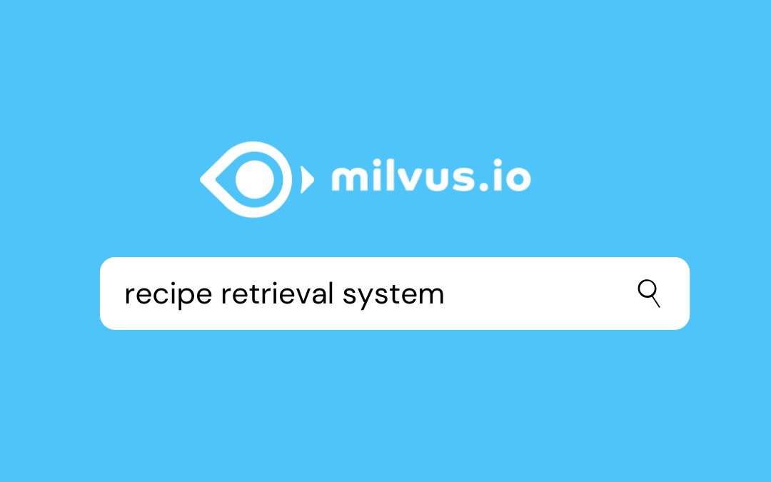 【教程】5分钟搭建基于Milvus的食谱检索系统哔哩哔哩bilibili