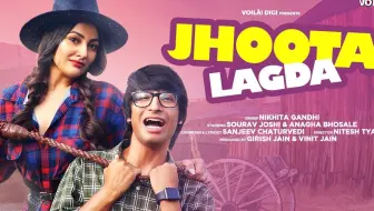 【印度MV】Jhoota Lagda （歌手：Nikhita Gandhi 演员：Sourav Joshi, Anagha Bhosale）