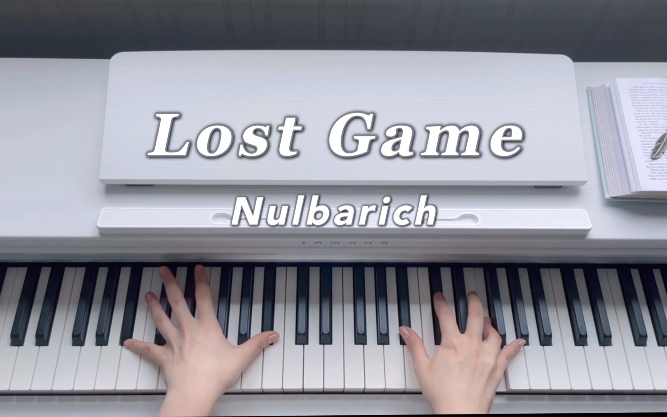 【钢琴】Nulbarich神曲《Lost Game》(附谱)Hello World 你好世界 泪目插曲哔哩哔哩bilibili