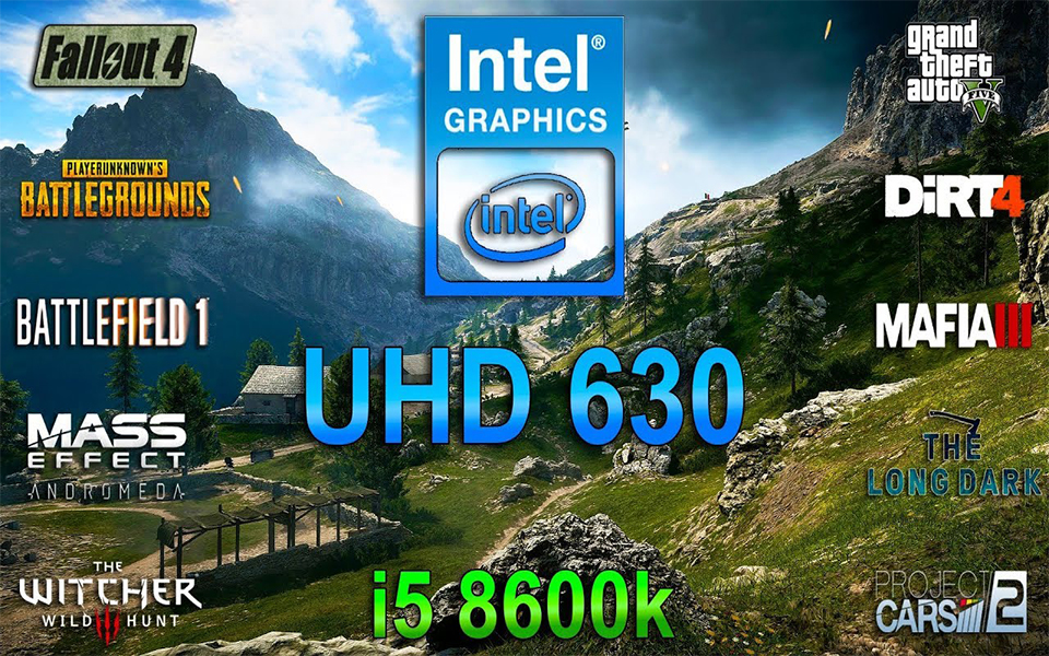 8代U 核显 Intel Graphics UHD 630 游戏性能测试