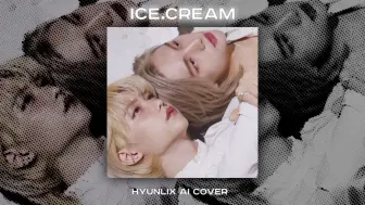 Download Video: 【辰菲】 Hyunjin & Felix -ice.cream (AI cover)