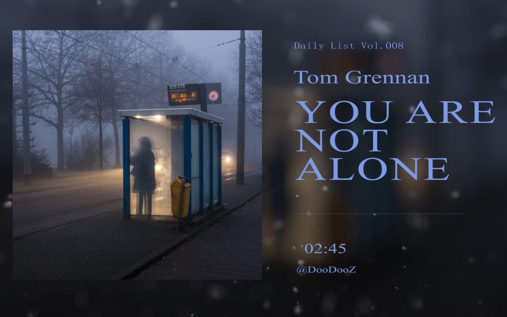 [图][日推歌单] | 你并不孤单，我们都在 | 《You Are Not Alone》Tom Grennan