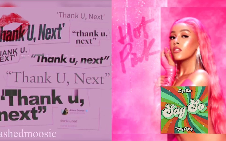 [图]Say So × Thank U, Next - Doja Cat & Ariana Grande（Mashup）