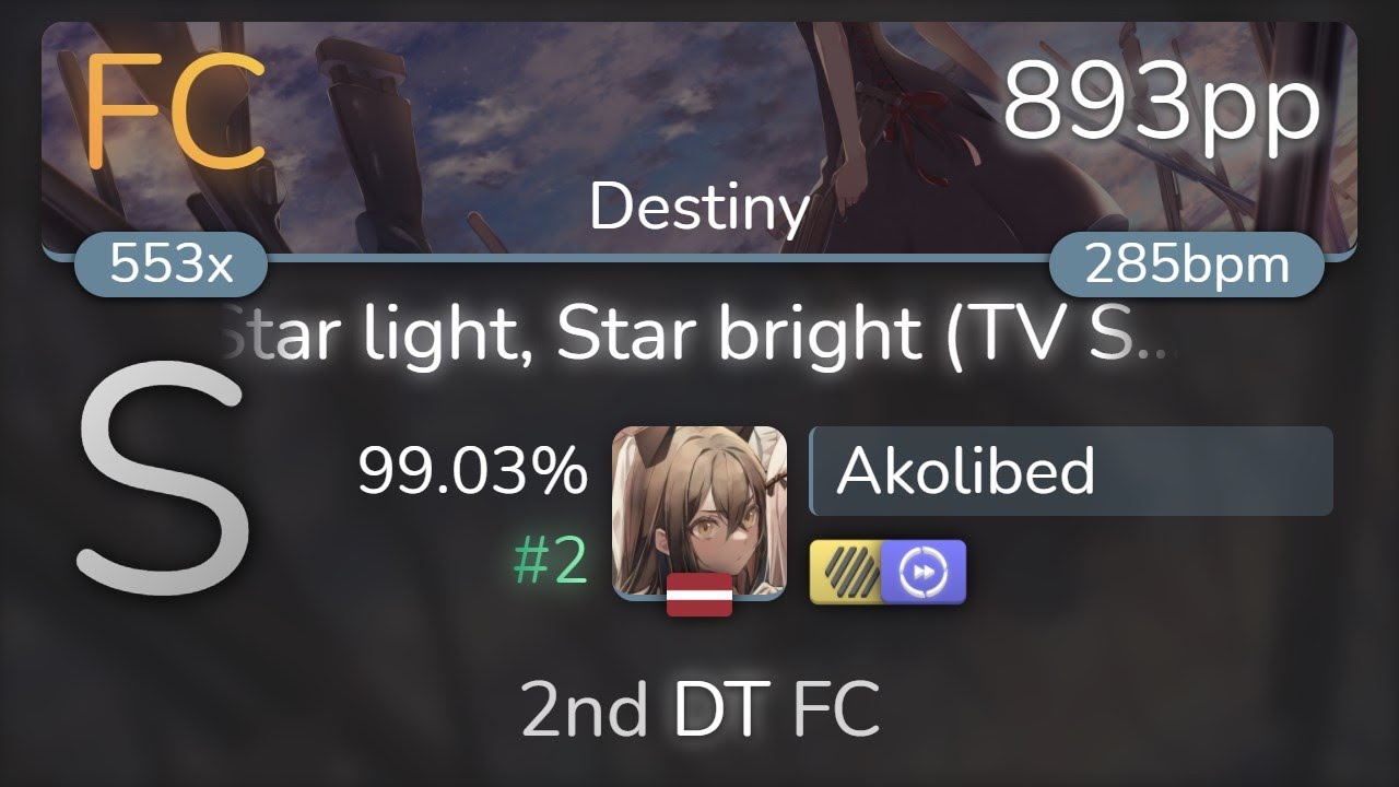 [图][9.08⭐] Akolibed | nano - Star light, Star bright [Destiny] +HDDT 99.03% {#2 893