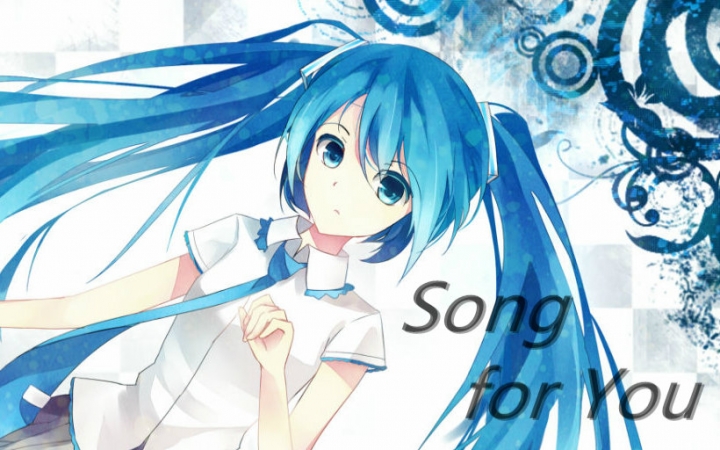 [图]【Miku English】Song for You 初音ミク英文翻唱【原PV付】