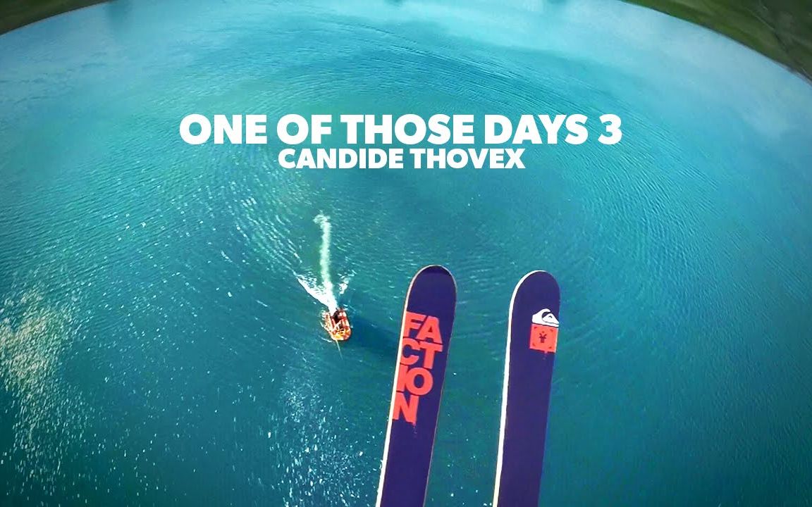 [图]One of those days 3 - Candide Thovex 那些滑雪的日子-叁 坎迪德·索維克斯