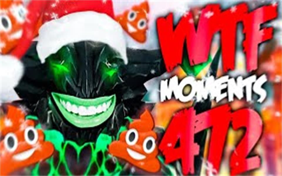 Dota 2 WTF Moments 472DOTA2游戏集锦