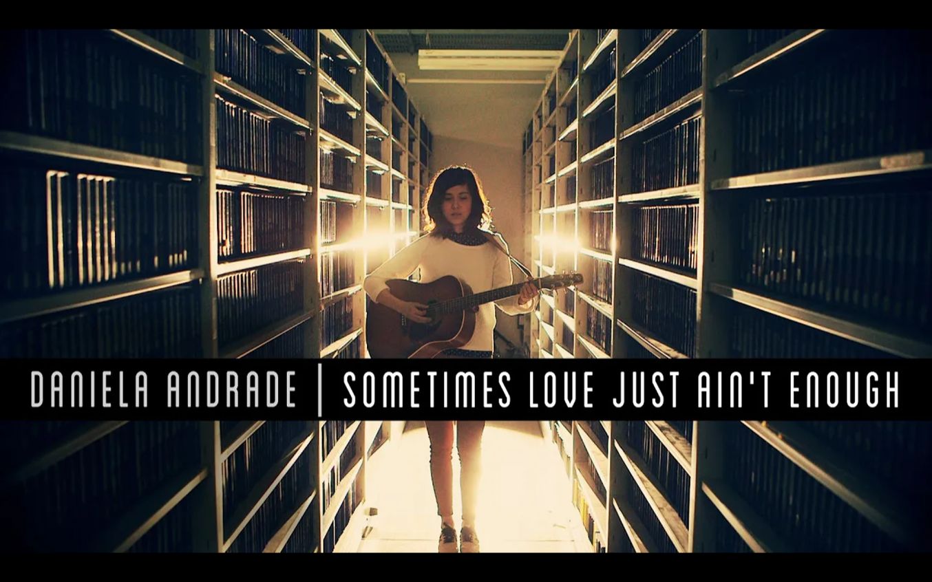 [图]【Daniela Andrade】Sometimes Love Just Aint Enough (翻唱)