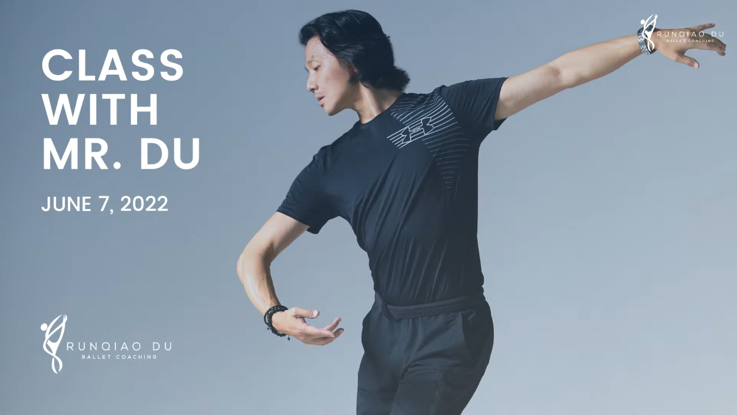 [图]Open Live Class with Mr. Du - June 7, 2022 | Runqiao Du Ballet Coaching