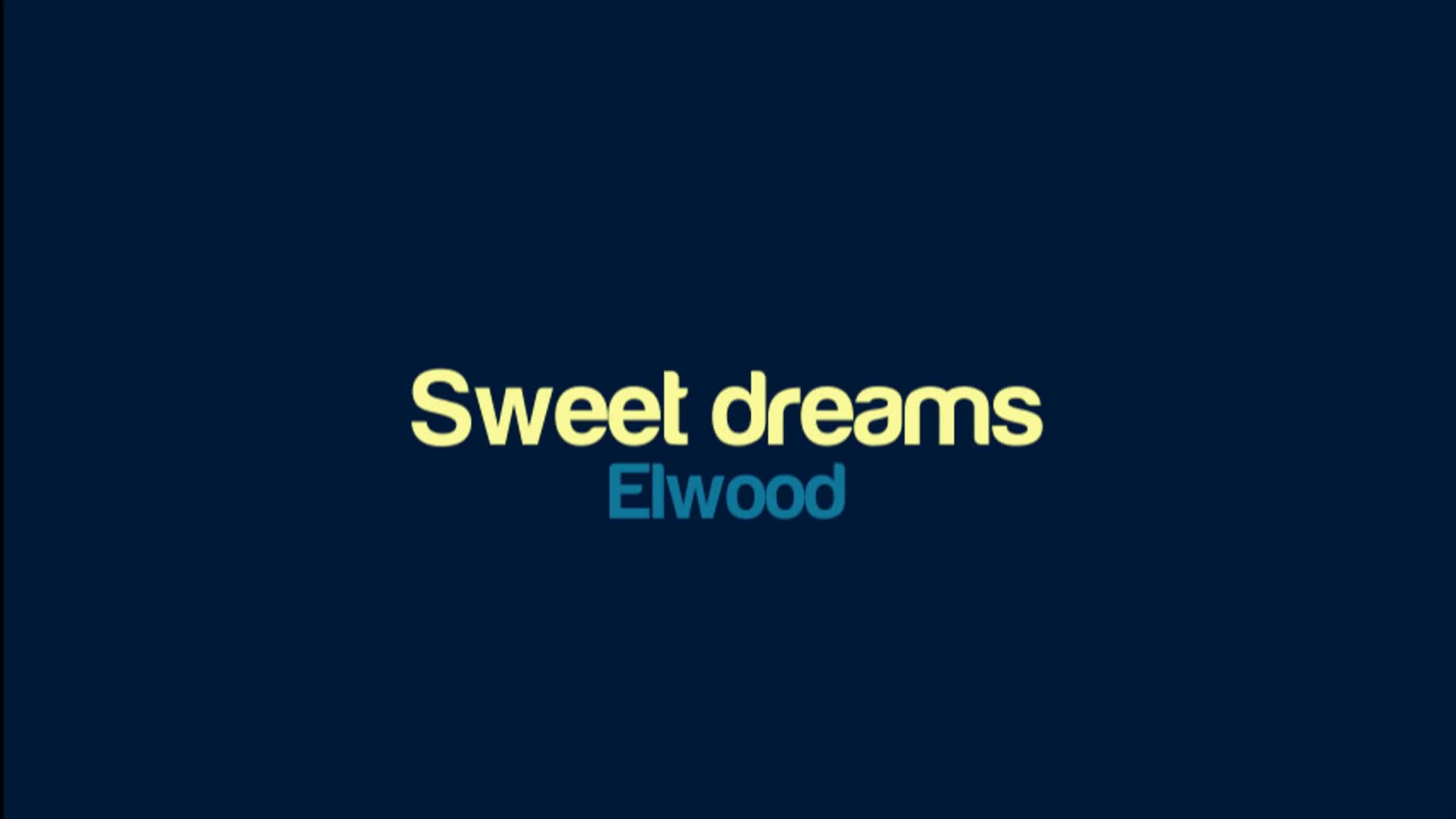 [图]Elwood - Sweet dreams