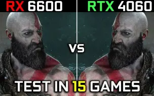 Download Video: RX 6600 vs RTX 4060，15款游戏测试对比。