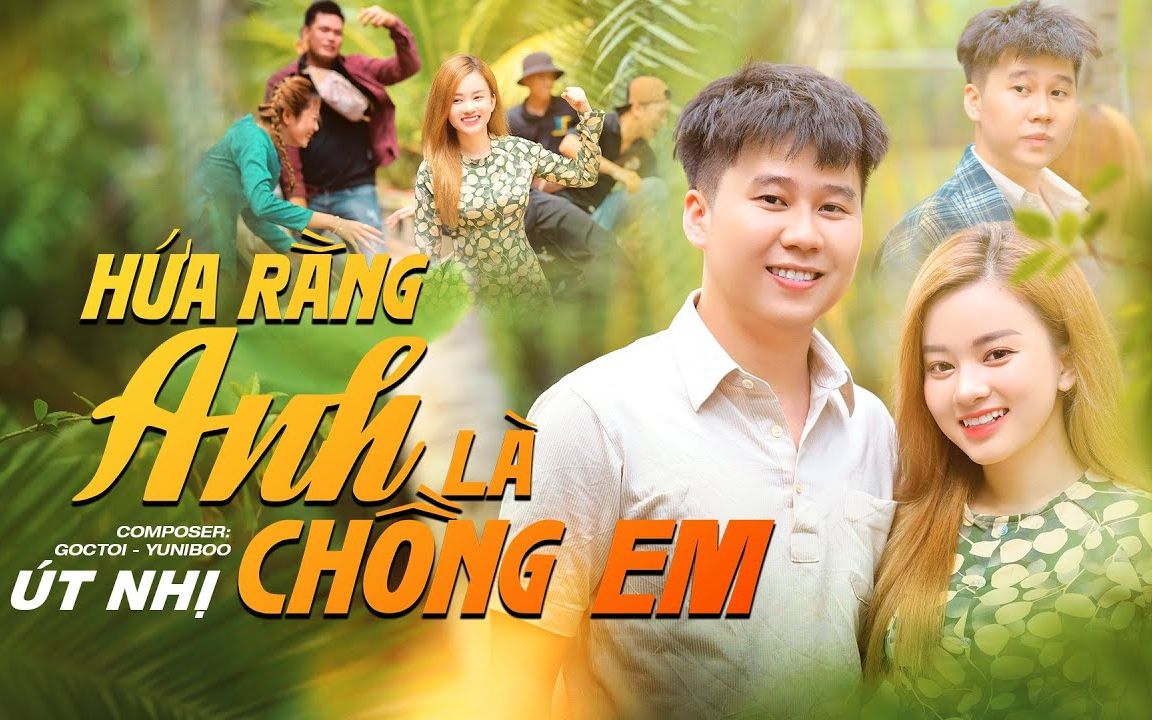 [图]【越南歌曲】HỨA RẰNG ANH LÀ CHỒNG EM - ÚT NHỊ | 发誓你是我老公