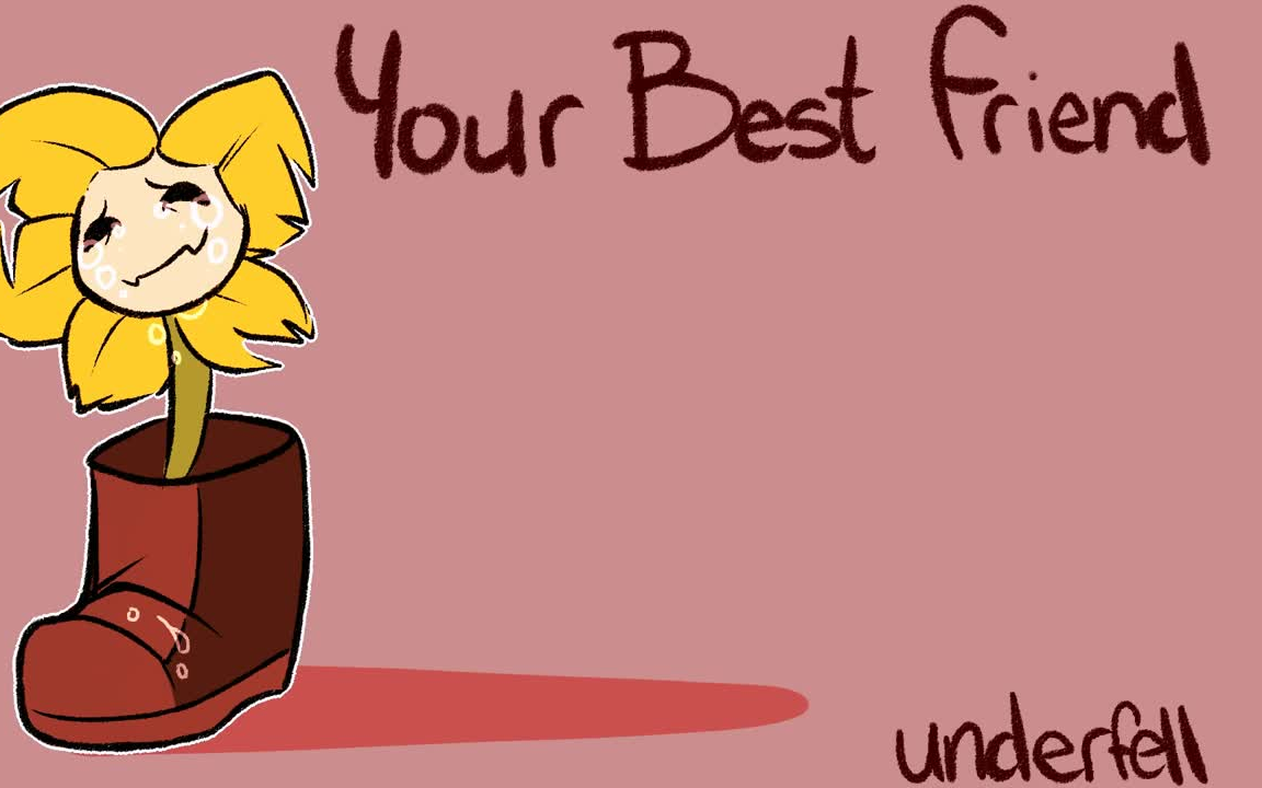 [图]【undertale填词歌曲系列】Your Best Friend