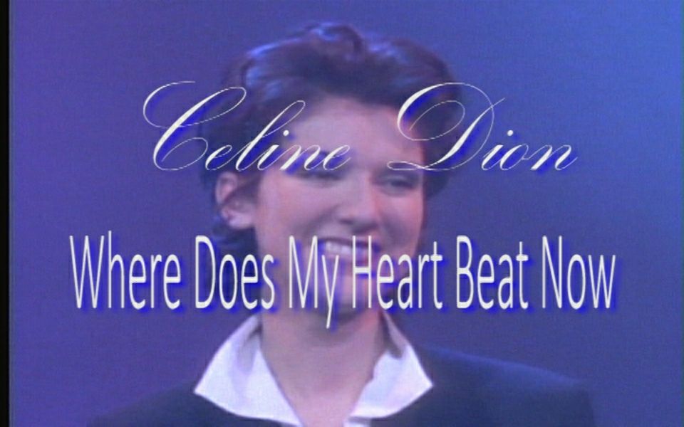 [图]Celine Dion-Where Does My Heart Beat Now欧美超级巨星 格莱美 席琳迪翁 法语 英语经典作品