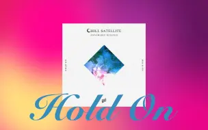 Download Video: Chill Satellite - Hold On ft. Annamarie Rosanio