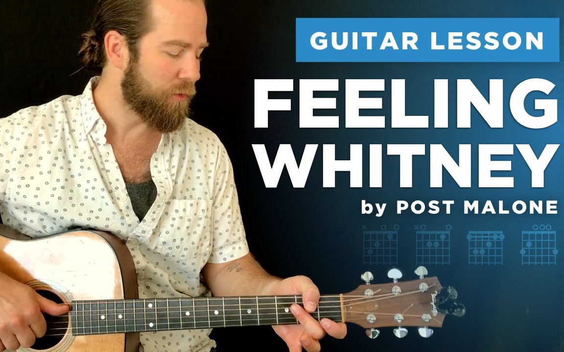feeling whitney 吉他谱及教学|post malone
