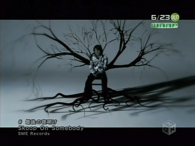 skoop on somebody - 最後の夜明け (pv 06.23.2004)