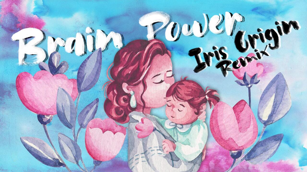 Brain Power (Iris Origin Remix)【HEADLINER's - REMIXES OF BRAIN
