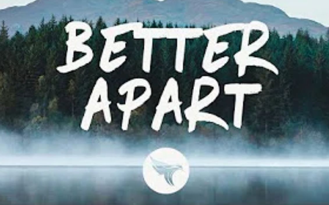 [图]【日推】【歌词版】 Jai Wolf - Better Apart feat. Dresage