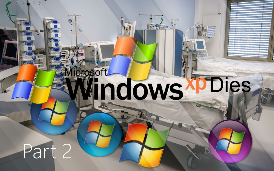 Windows XP之死 第2部分  Windows XP的死亡哔哩哔哩bilibili