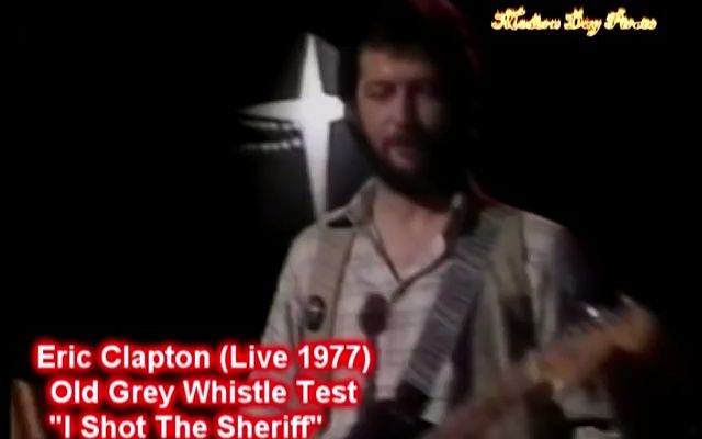 [图]Eric Clapton -- I Shot The Sheriff （Live 1977）