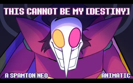 [图]（原作者Nyanamo !）这不是我的命运!斯潘顿NEO动画|THIS CANNOT BE MY DESTINY! - Spamton NEO Animatic