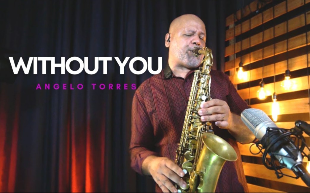 [图]【萨克斯】《WITHOUT YOU》 (Mariah Carey） Angelo Torres Sax Cover - AT Romantic CLASS