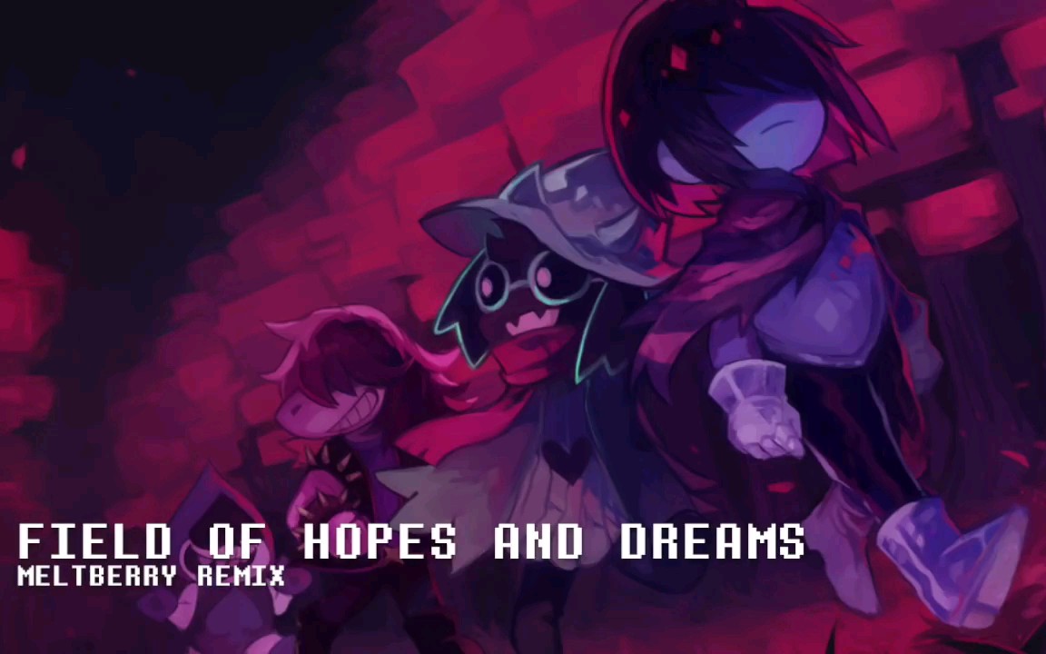 【deltarune】field of hopes and dreams [melt remix]_哔哩哔哩 (゜