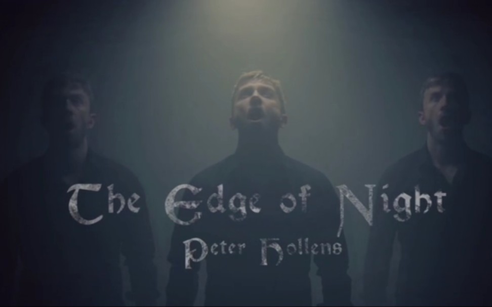 [图]【Peter Hollens】纯人声翻唱魔戒/指环王 The Edge of Night - Lord of the Rings