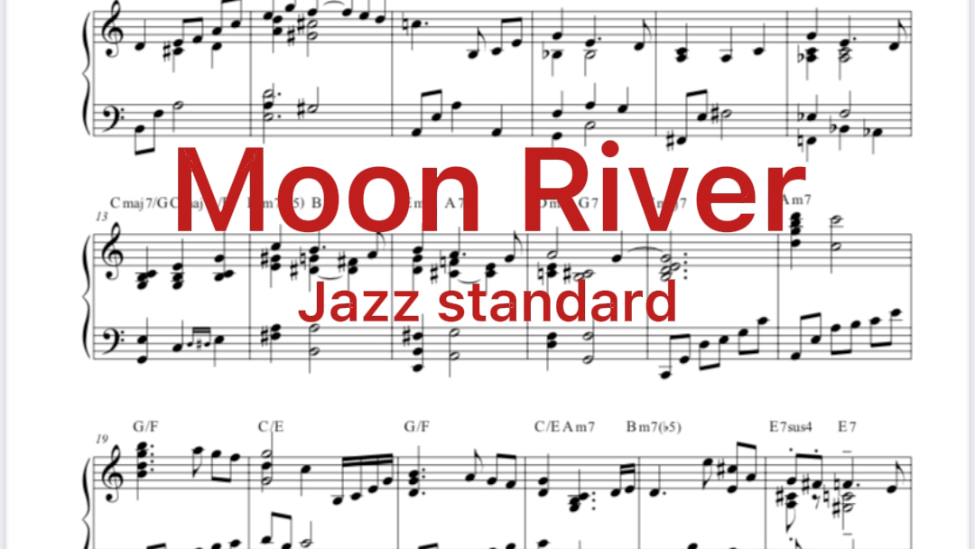 [图]Moon River 月亮河 爵士改编 jazz Standards 钢琴曲谱