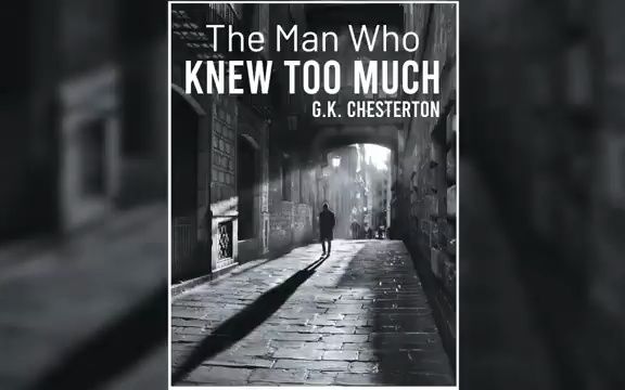 [图]The Man Who Knew Too Much by GK Chesterton _ Free Audiobook代找电子书