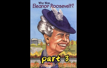 [图]英语有声章节书 Who Was Eleanor Roosevelt part3.mp4