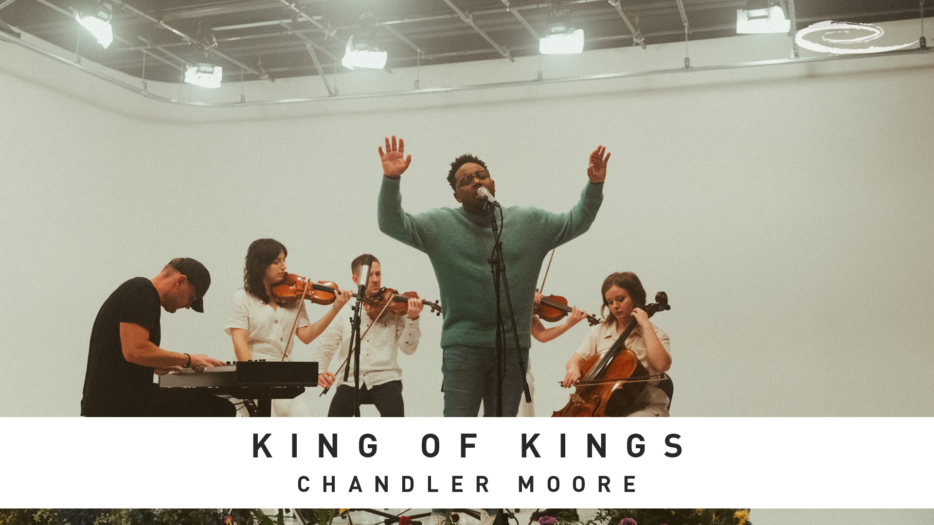 [图]King of Kings - Chandler Moore&Essential Worship