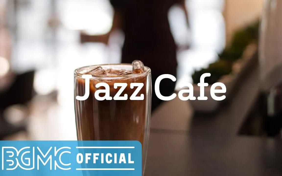 [图]Jazz Cafe Exquisite Good Mood Jazz & Bossa Nova Music for Coffee Break