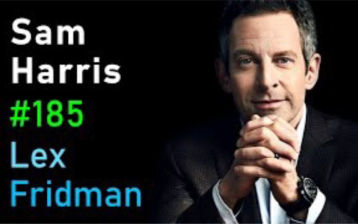 【 双语 CC 】Sam Harris x Lex Fridman 自由意志 AI哔哩哔哩bilibili