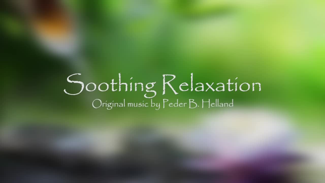 [图]【Soothing Relaxation】轻松的钢琴音乐：睡眠音乐，水声，放松音乐，冥想音乐