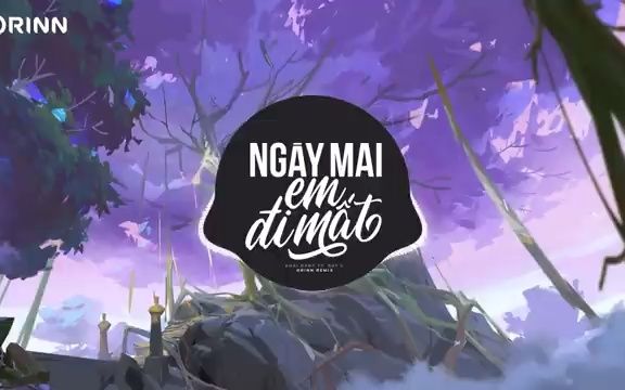 [图]Ngày Mai Em Đi Mất (Orinn Remix) - Khải Đăng x Đạt G - Nhạc Trẻ Remix EDM Hot Ti