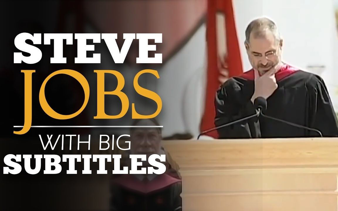 [图]STEVE JOBS: Stanford Speech (Big English Subtitles)