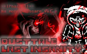 Download Video: [Dusttale:Last Insanity/尘世纷扰:失智末途]Phase1-No More Masscare 再无厄劫 Vol.3