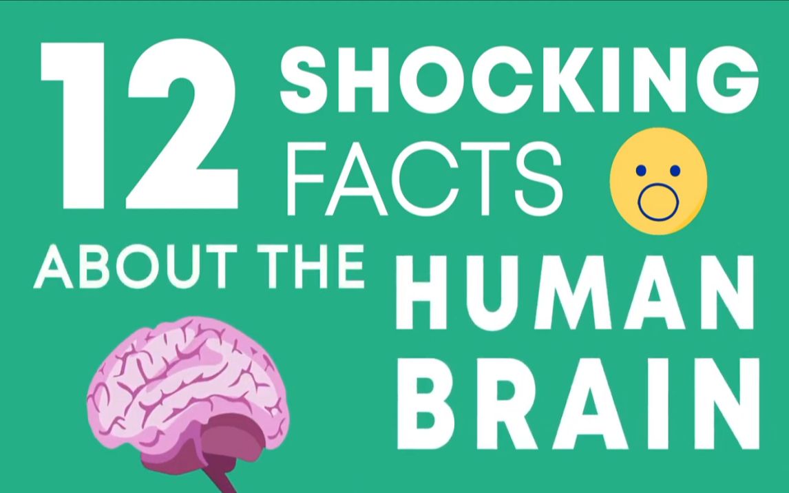 [图]12 Shocking Facts about the Human Brain关于人类大脑的12个惊人事实)