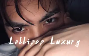 Télécharger la video: Lollipop luxury | 李耕耘和十个勤天勿进