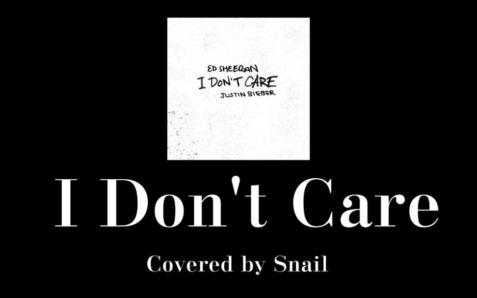 翻唱黄老板比伯新单idontcareedsheeranjustinbieber