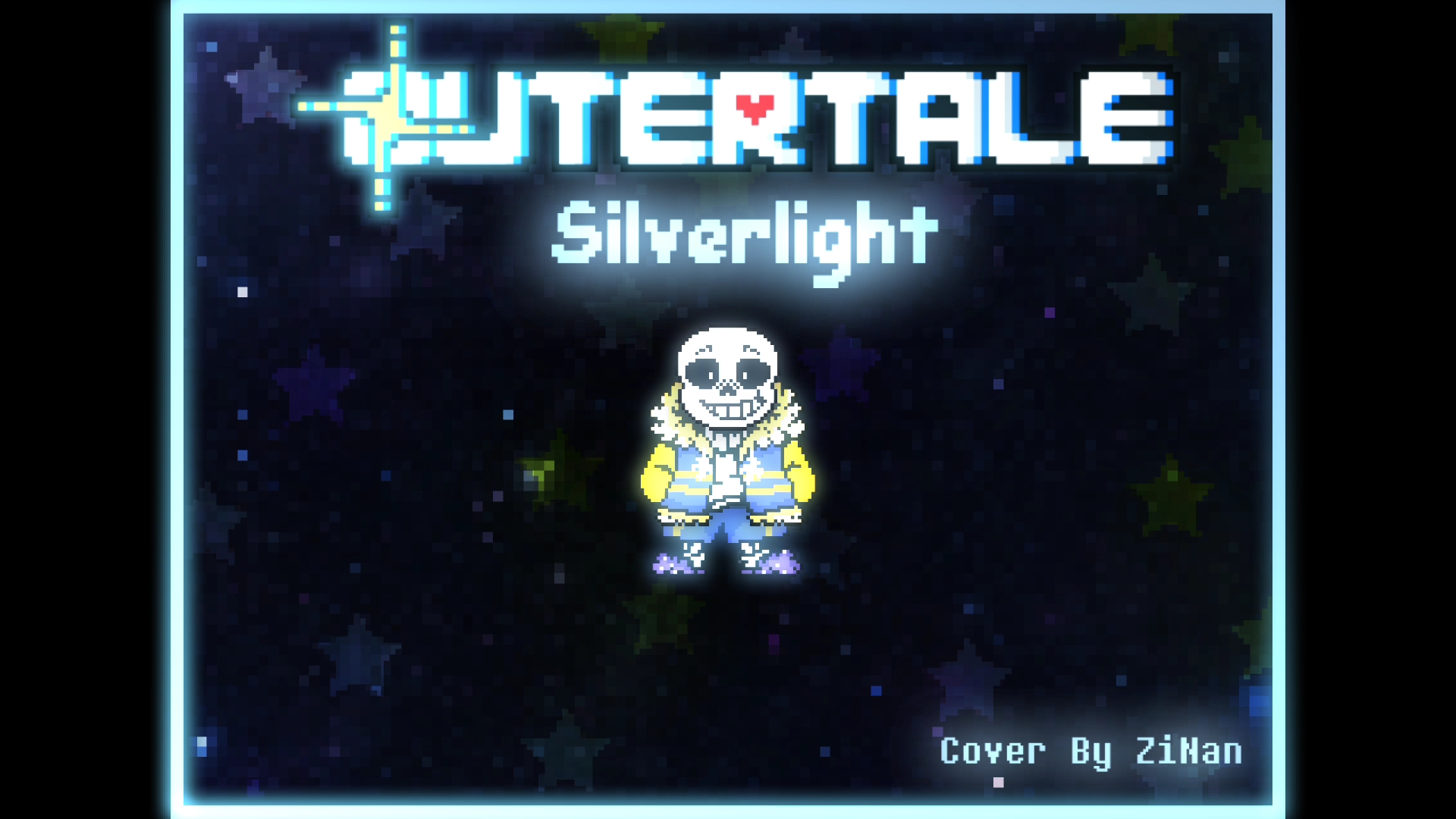 [outertale/域外传说] - silverlight(zinan cover)—— 初中生中考前