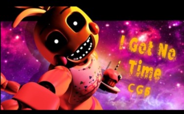 [图][FNAF/SFM]I got no time 我没有时间了/ Song by The Living Tombstone (REMIX by CG5