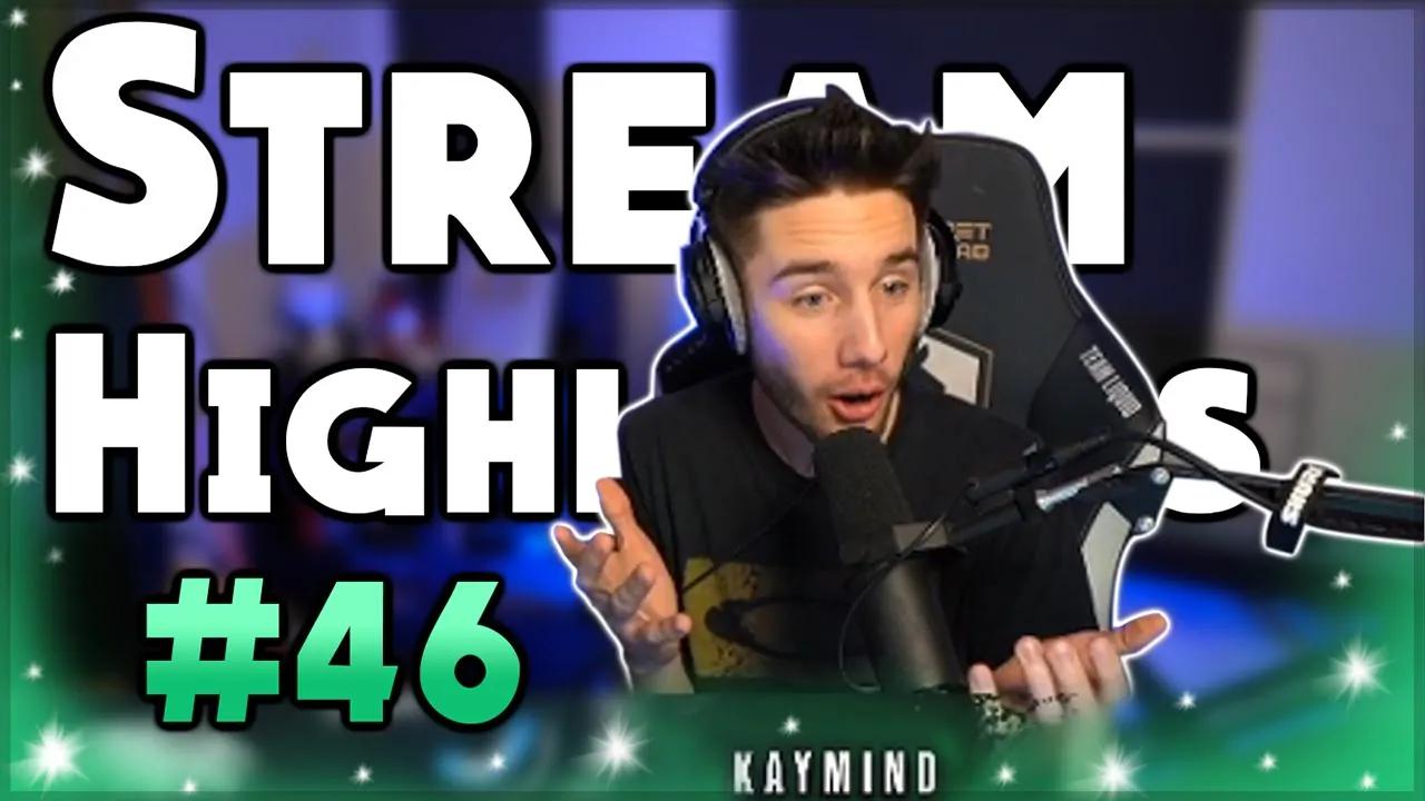 [转载/kaymind官方剪辑]stream highlights #46