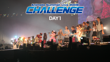 Animelo　Summer　Live　2008-Challenge-8．30 Animelo Summer Live 2008 -Challenge-┃アニメロサマーライブ