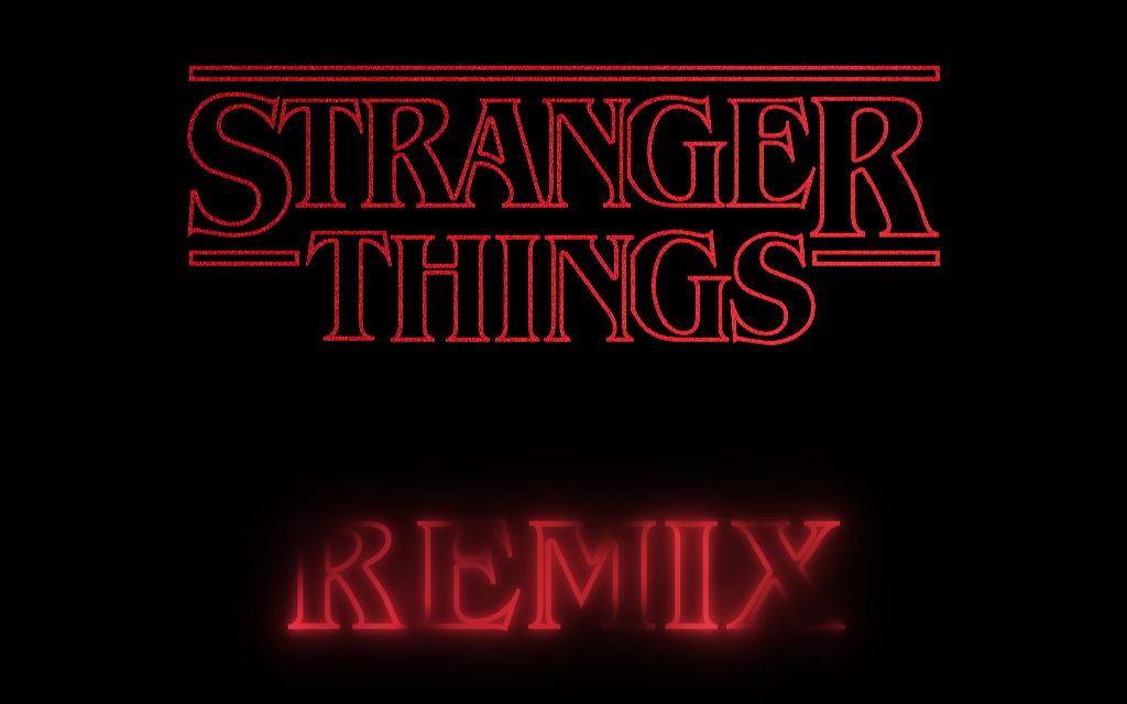 [图]【Laoqiu Remix】Stranger Things/怪奇物语 主题曲【电音】