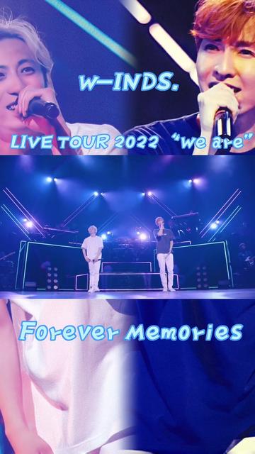 [图]Forever Memories (from w inds. LIVE TOUR 2022 “We are”)