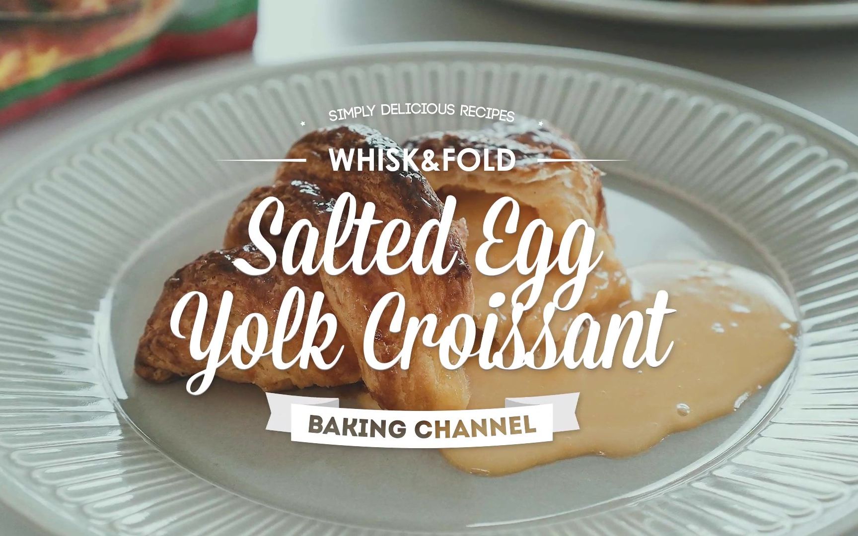 whisknfold咸蛋黄流沙可颂saltedeggyolkcroissant