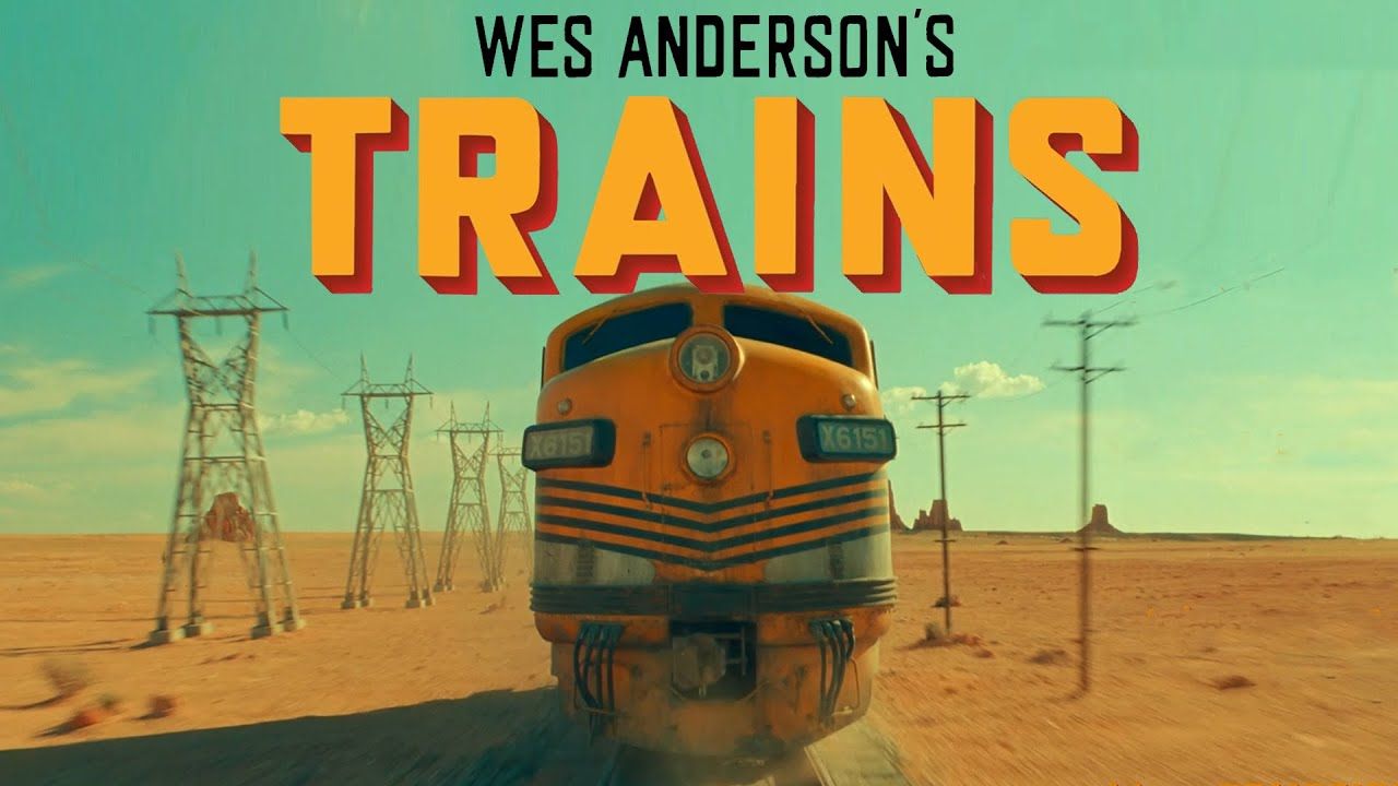 【韦斯ⷥ𞷦㮮‹——爱火车的人 \ Every Train in Every Wes Anderson Movie】哔哩哔哩bilibili